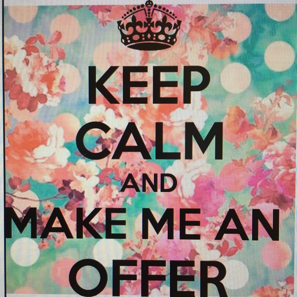 Keep calm & make me an offer